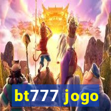 bt777 jogo